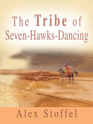 cover image of The Tribe of Seven-Hawks-Dancing